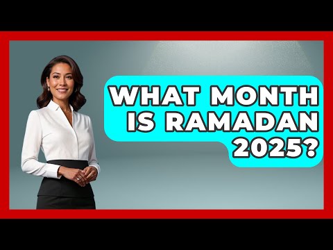 What Month Is Ramadan 2025? - Middle East Explorers